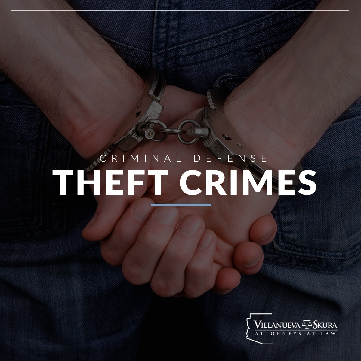 Chandler Theft Crimes Attorney | AZ Theft Defense Lawyers